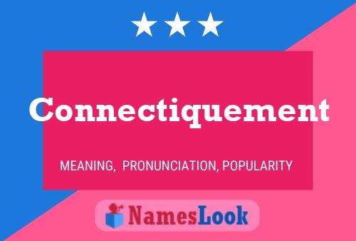 Connectiquement Name Poster