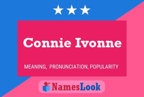 Connie Ivonne Name Poster