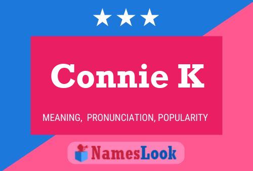 Connie K Name Poster