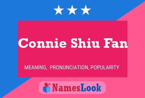 Connie Shiu Fan Name Poster