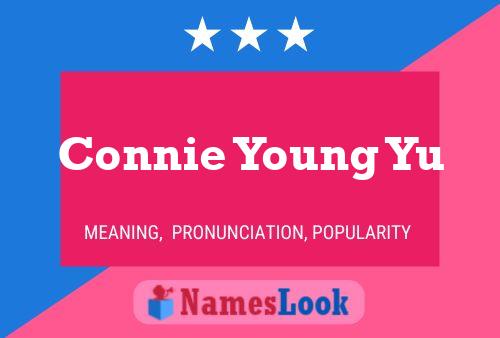 Connie Young Yu Name Poster