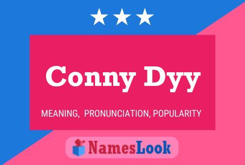 Conny Dyy Name Poster