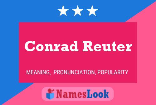 Conrad Reuter Name Poster