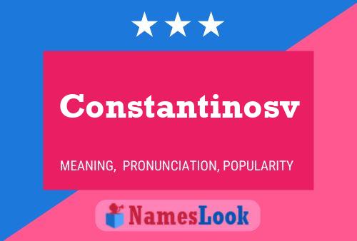 Constantinosv Name Poster