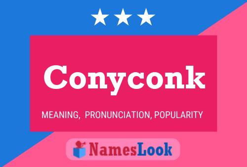 Conyconk Name Poster