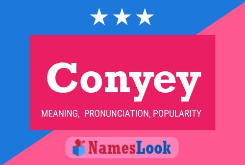 Conyey Name Poster