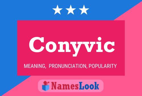 Conyvic Name Poster