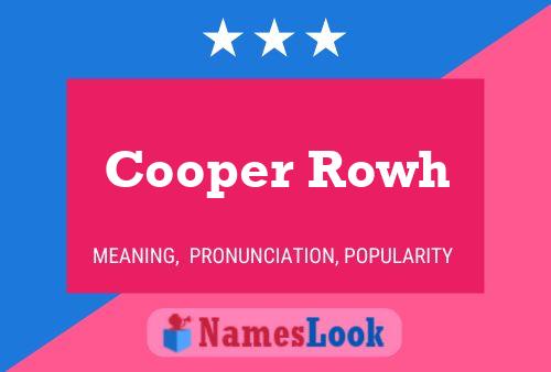 Cooper Rowh Name Poster