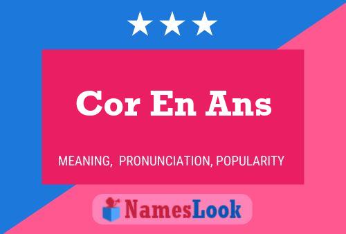 Cor En Ans Name Poster