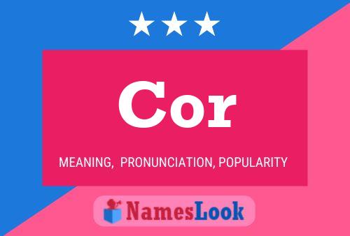 Cor Name Poster