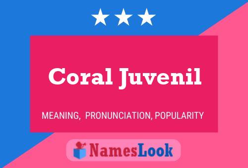 Coral Juvenil Name Poster