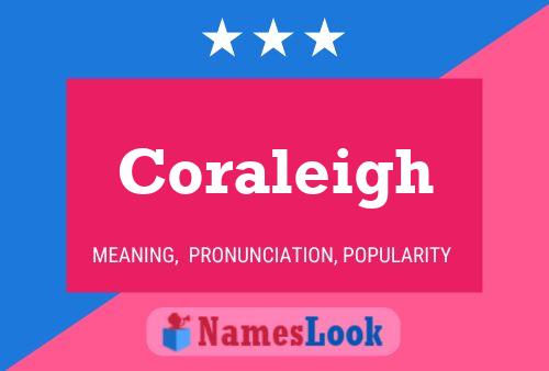 Coraleigh Name Poster