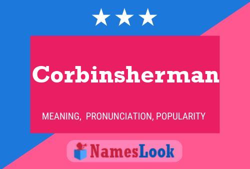 Corbinsherman Name Poster