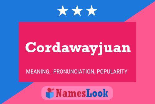 Cordawayjuan Name Poster