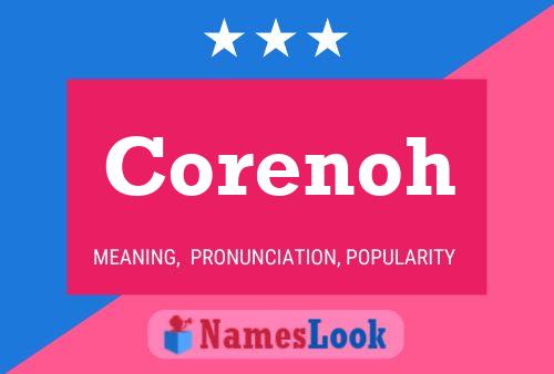 Corenoh Name Poster