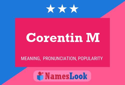 Corentin M Name Poster