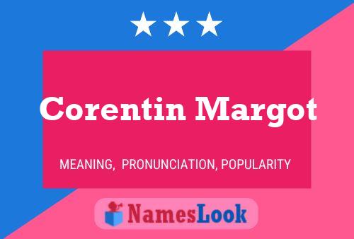 Corentin Margot Name Poster