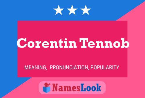 Corentin Tennob Name Poster