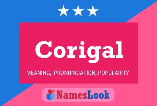 Corigal Name Poster