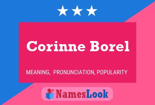 Corinne Borel Name Poster