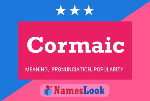 Cormaic Name Poster