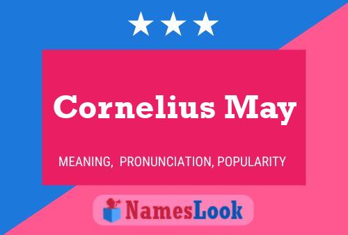 Cornelius May Name Poster