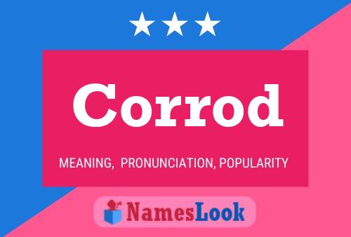 Corrod Name Poster