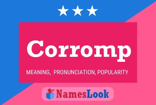 Corromp Name Poster