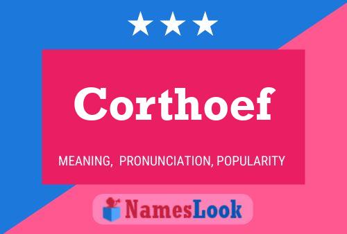 Corthoef Name Poster