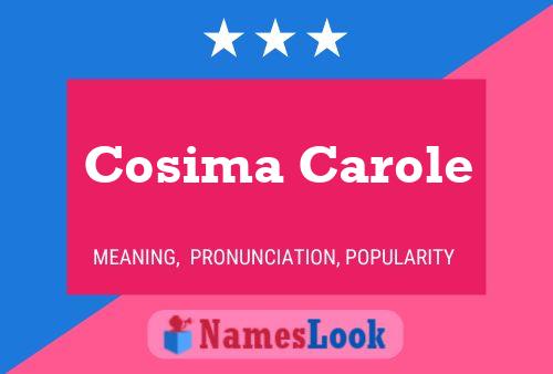 Cosima Carole Name Poster