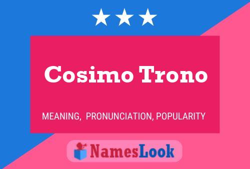 Cosimo Trono Name Poster