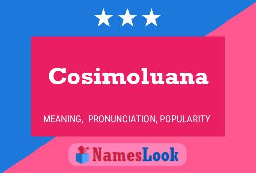 Cosimoluana Name Poster