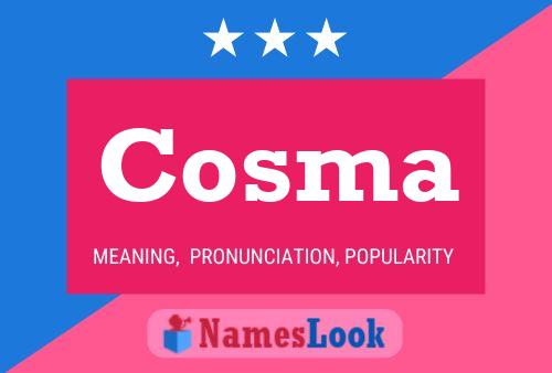 Cosma Name Poster