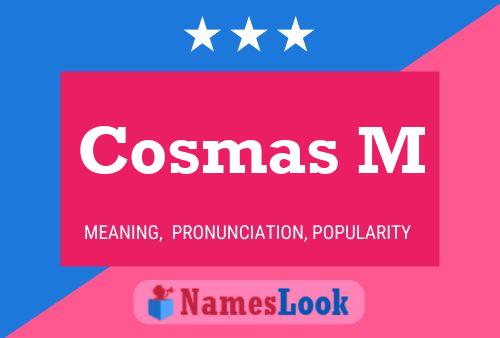 Cosmas M Name Poster