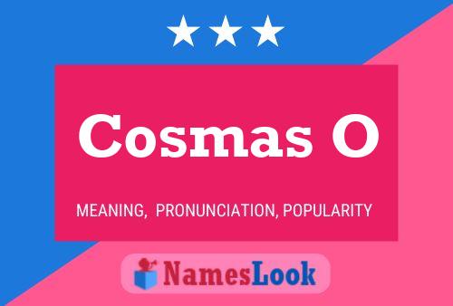 Cosmas O Name Poster