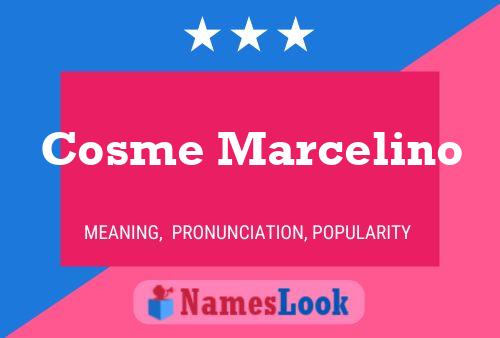 Cosme Marcelino Name Poster