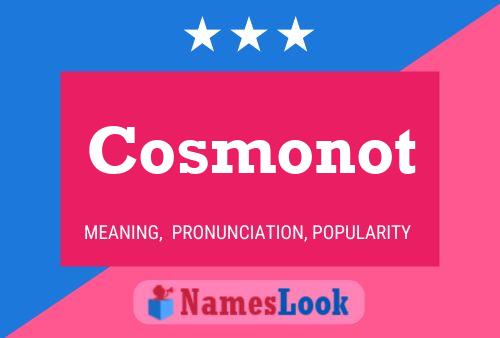 Cosmonot Name Poster