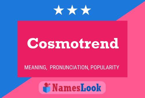 Cosmotrend Name Poster