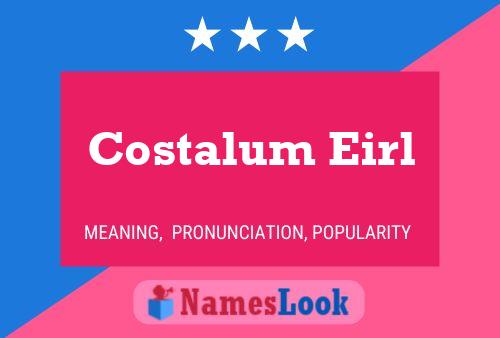 Costalum Eirl Name Poster