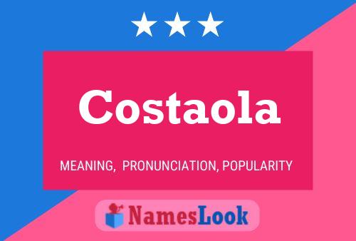 Costaola Name Poster