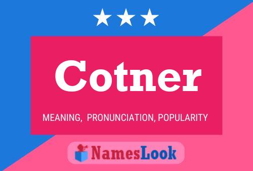 Cotner Name Poster