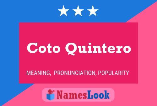 Coto Quintero Name Poster