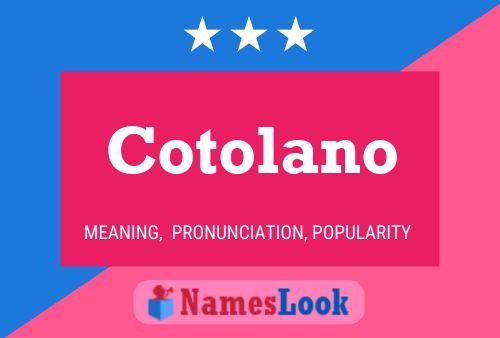 Cotolano Name Poster