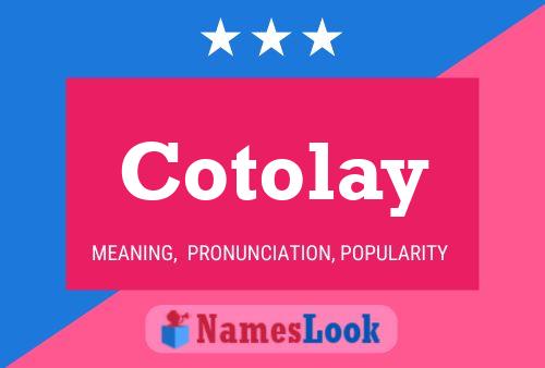 Cotolay Name Poster