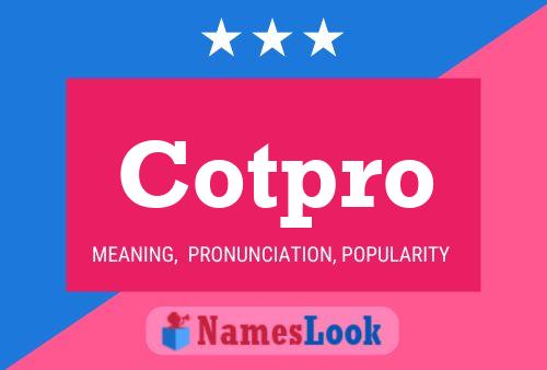 Cotpro Name Poster