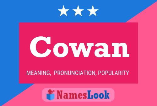 Cowan Name Poster