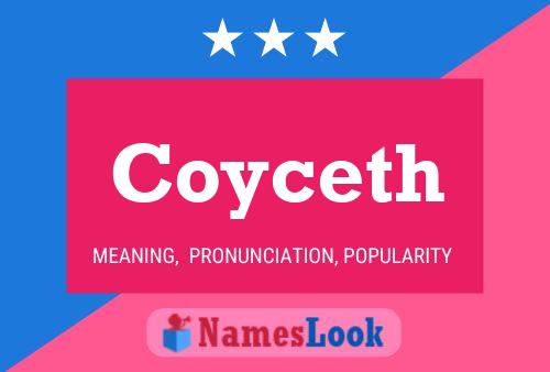 Coyceth Name Poster