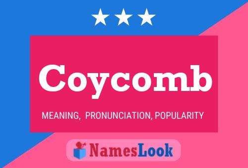 Coycomb Name Poster