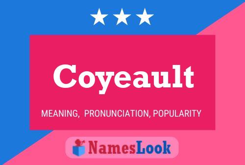 Coyeault Name Poster