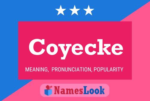 Coyecke Name Poster